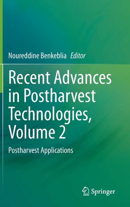 Recent Advances in Postharvest Technologies, Volume 2