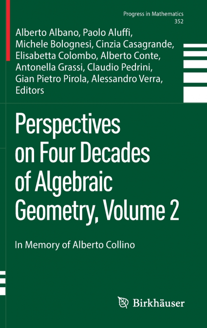 Perspectives on Four Decades of Algebraic Geometry, Volume 2