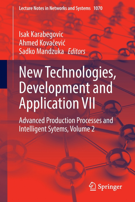 New Technologies, Development and Application VII
