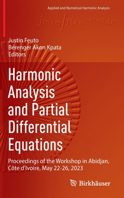 Harmonic Analysis and Partial Differential Equations