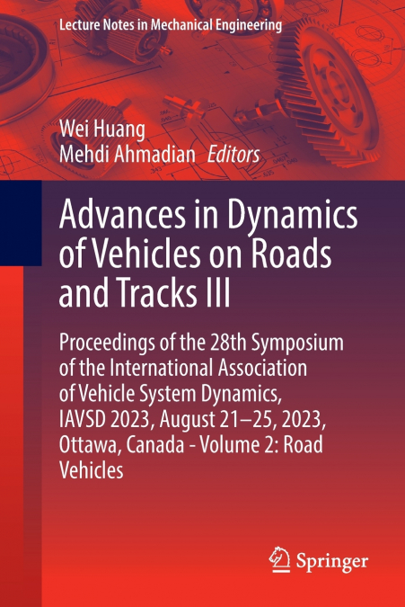 Advances in Dynamics of Vehicles on Roads and Tracks III