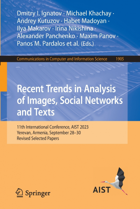 Recent Trends in Analysis of Images, Social Networks and Texts