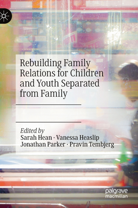 Rebuilding Family Relations for Children and Youth Separated from Family