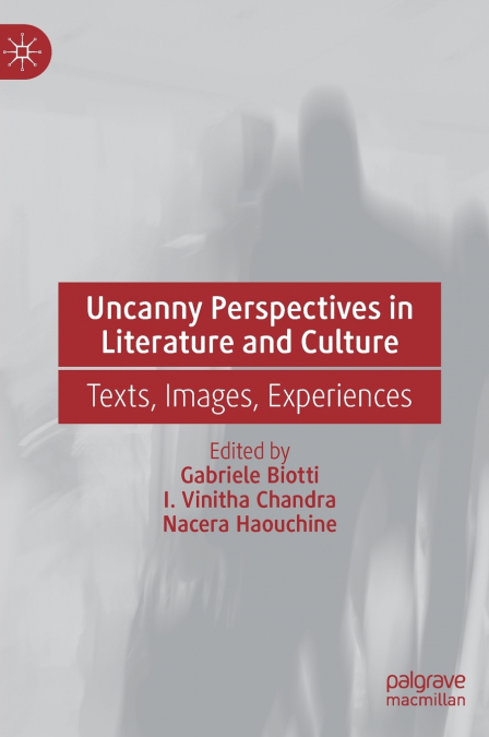 Uncanny Perspectives in Literature and Culture