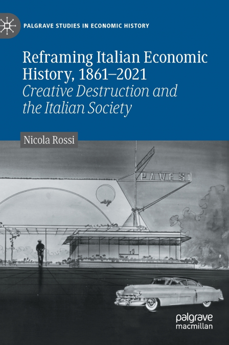 Reframing Italian Economic History, 1861-2021