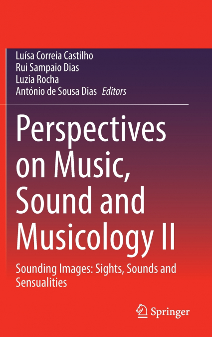 Perspectives on Music, Sound and Musicology II