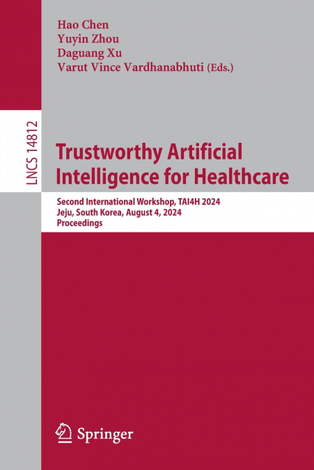 Trustworthy Artificial Intelligence for Healthcare