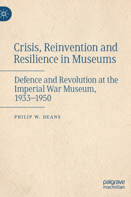 Crisis, Reinvention and Resilience in Museums