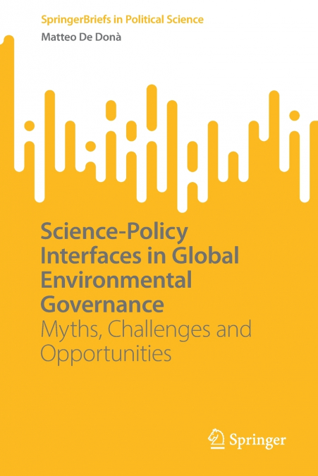 Science-Policy Interfaces in Global Environmental Governance