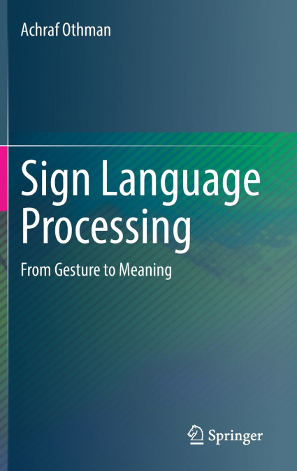 Sign Language Processing