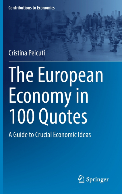 The European Economy in 100 Quotes