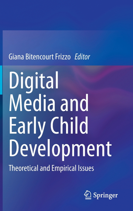 Digital Media and Early Child Development