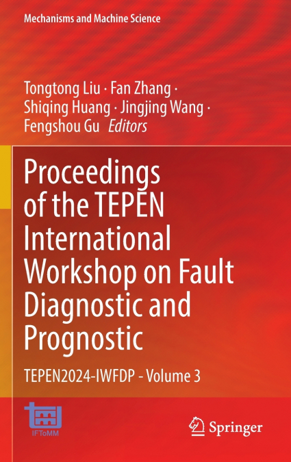Proceedings of the TEPEN International Workshop on Fault Diagnostic and Prognostic