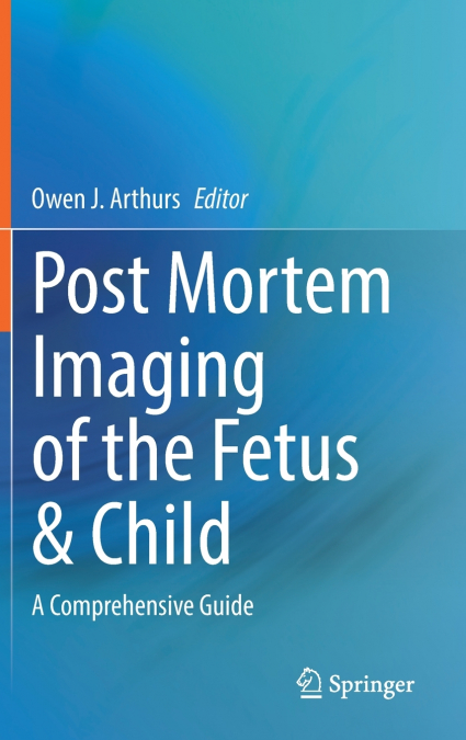 Post Mortem Imaging of the Fetus & Child