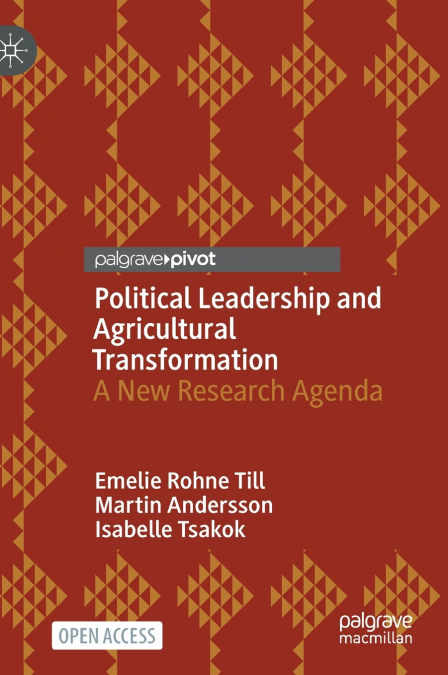 Political Leadership and Agricultural Transformation