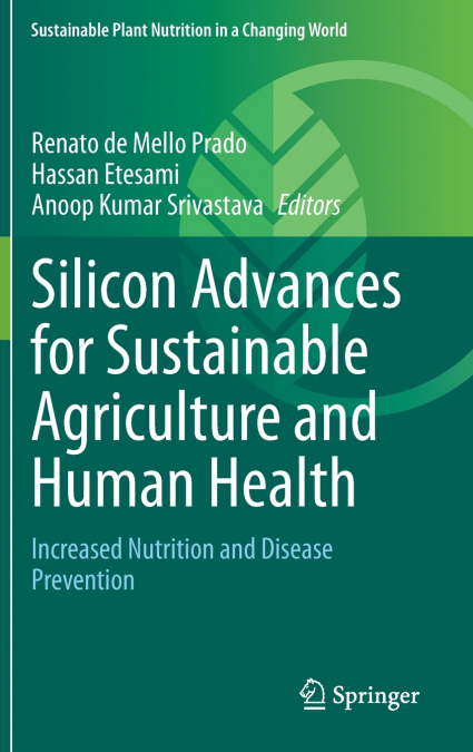 Silicon Advances for Sustainable Agriculture and Human Health