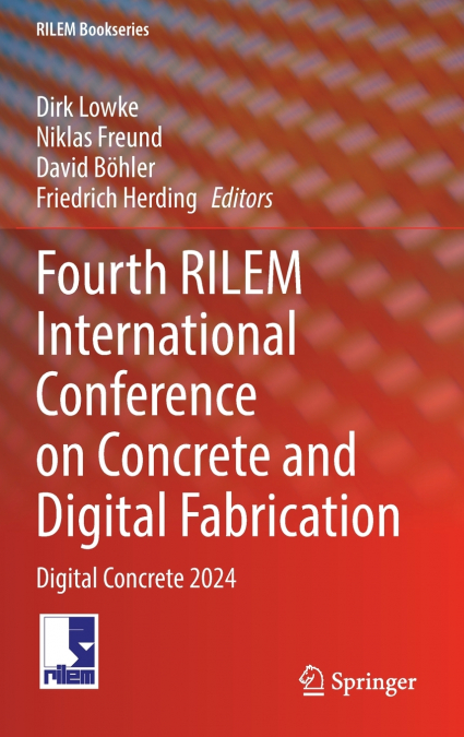 Fourth RILEM International Conference on Concrete and Digital Fabrication