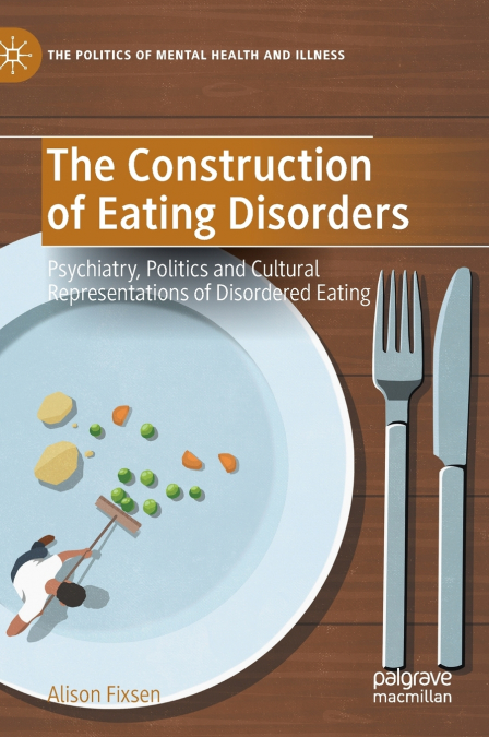 The Construction of Eating Disorders