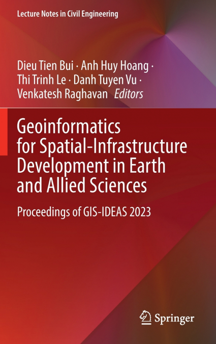 Geoinformatics for Spatial-Infrastructure Development in Earth and Allied Sciences