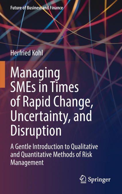 Managing SMEs in Times of Rapid Change, Uncertainty, and Disruption