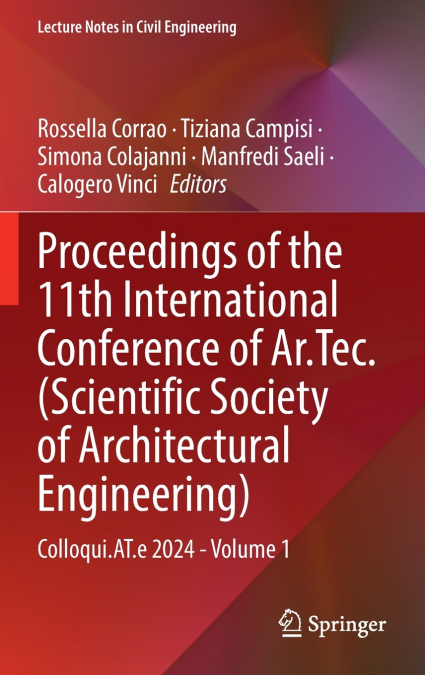 Proceedings of the 11th International Conference of Ar.Tec. (Scientific Society of Architectural Engineering)