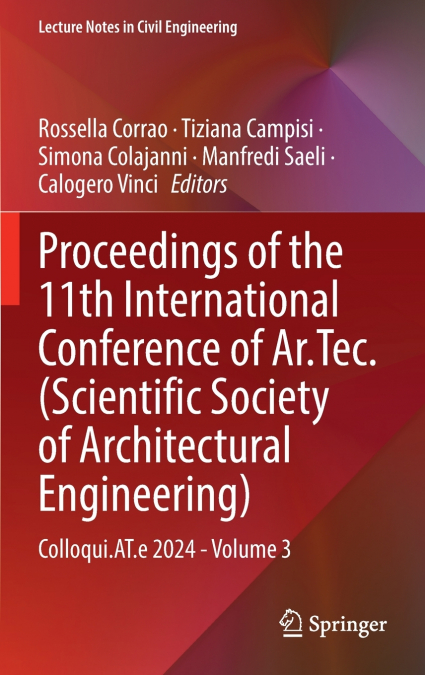 Proceedings of the 11th International Conference of Ar.Tec. (Scientific Society of Architectural Engineering)