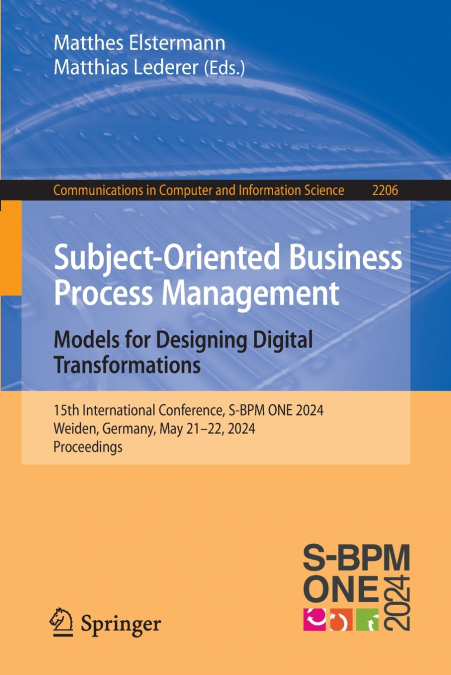 Subject-Oriented Business Process Management. Models for Designing Digital Transformations