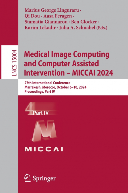 Medical Image Computing and Computer Assisted Intervention - MICCAI 2024