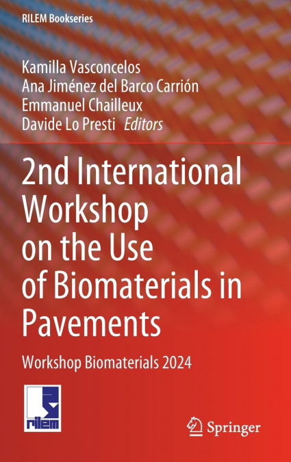 2nd International Workshop on the Use of Biomaterials in Pavements