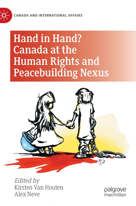 Hand in Hand? Canada at the Human Rights and Peacebuilding Nexus
