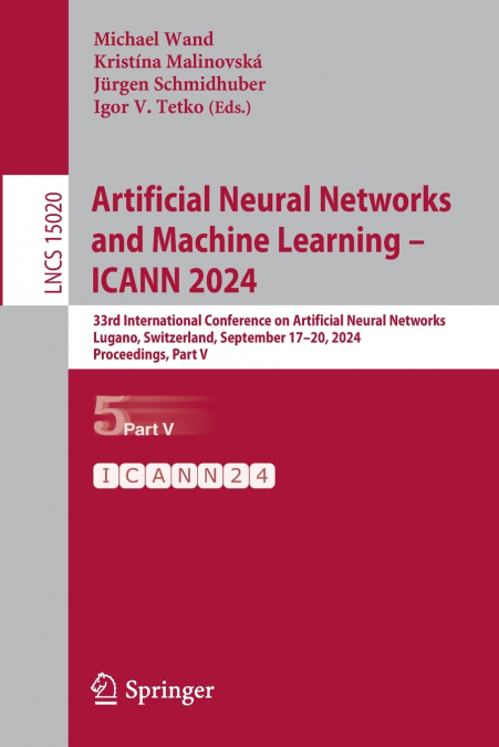 Artificial Neural Networks and Machine Learning - ICANN 2024