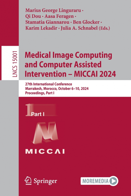 Medical Image Computing and Computer Assisted Intervention - MICCAI 2024