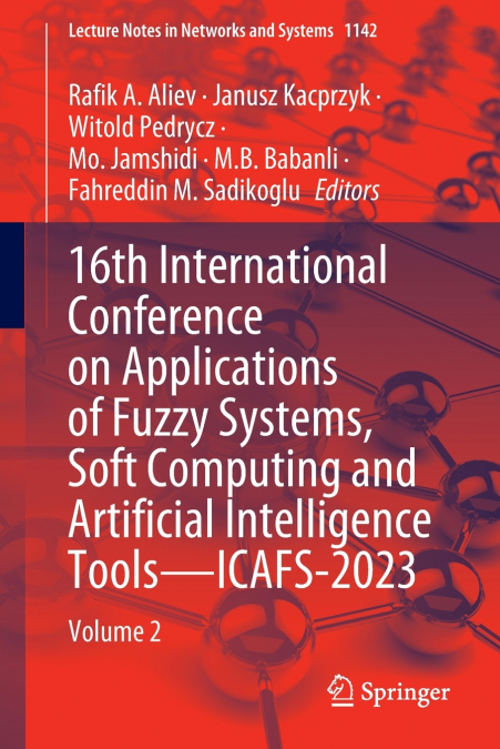 16th International Conference on Applications of Fuzzy Systems, Soft Computing and Artificial Intelligence Tools - ICAFS-2023