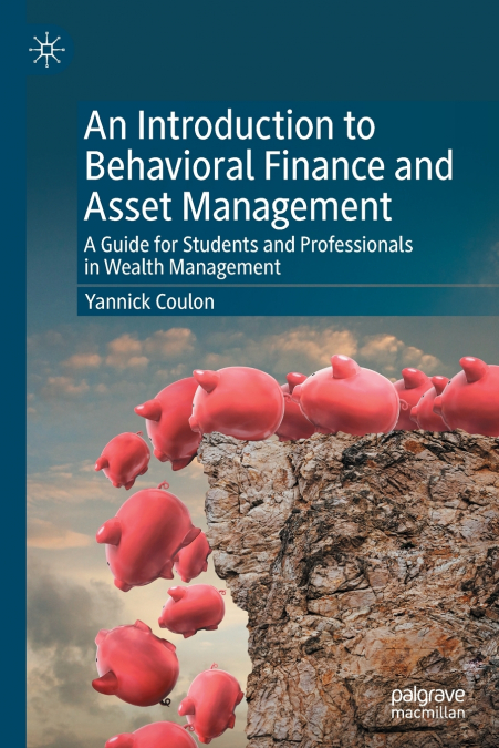 An Introduction to Behavioral Finance and Asset Management
