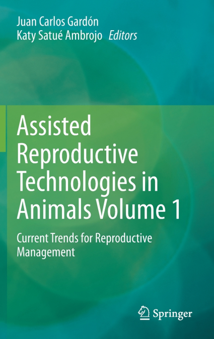 Assisted Reproductive Technologies in Animals Volume 1