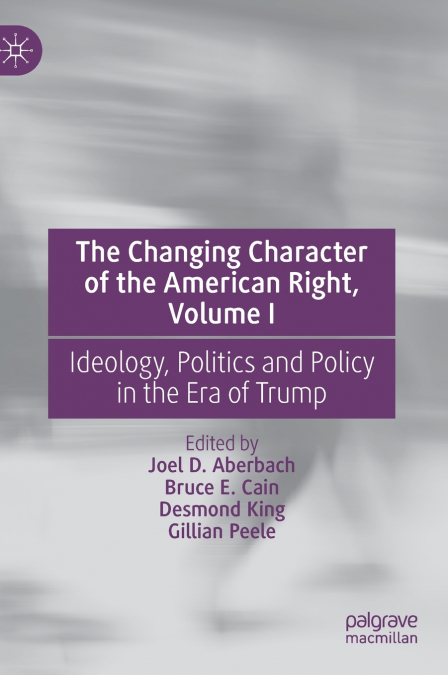 The Changing Character of the American Right, Volume I