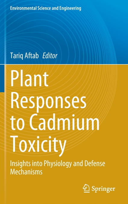 Plant Responses to Cadmium Toxicity