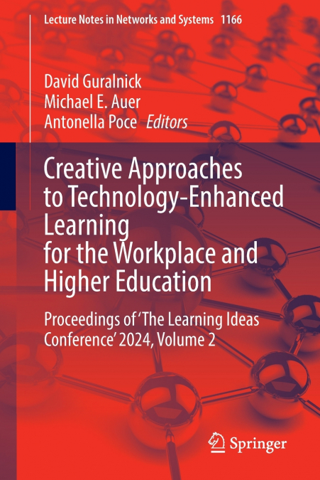 Creative Approaches to Technology-Enhanced Learning for the Workplace and Higher Education