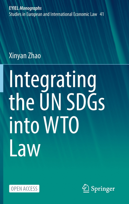 Integrating the UN SDGs into WTO Law