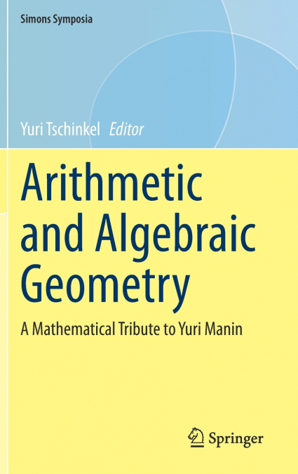 Arithmetic and Algebraic Geometry