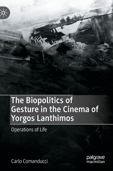 The Biopolitics of Gesture in the Cinema of Yorgos Lanthimos