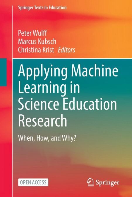 Applying Machine Learning in Science Education Research