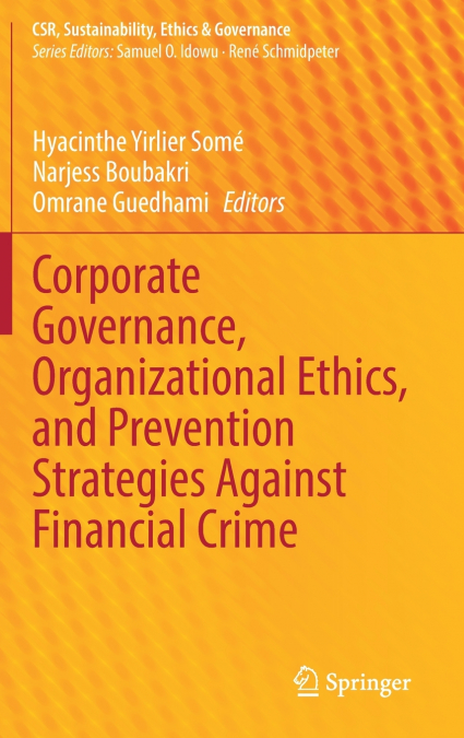 Corporate Governance, Organizational Ethics, and Prevention Strategies Against Financial Crime