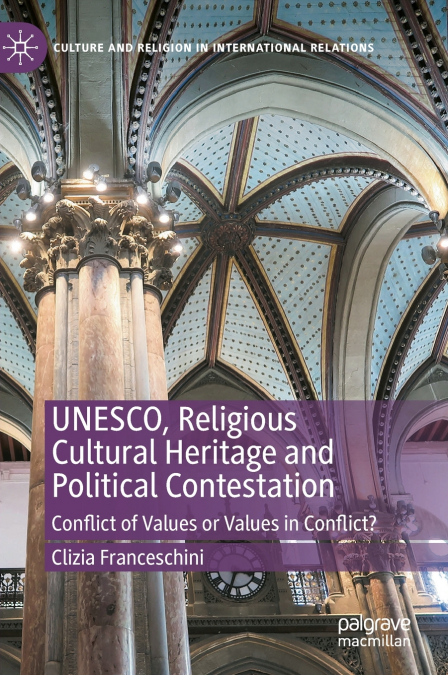 UNESCO, Religious Cultural Heritage and Political Contestation