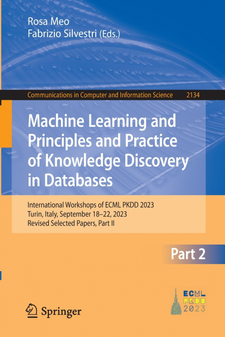Machine Learning and Principles and Practice of Knowledge Discovery in Databases