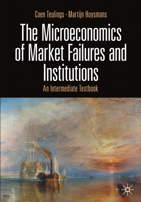 The Microeconomics of Market Failures and Institutions