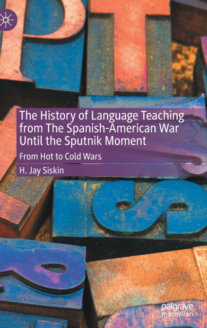The History of Language Teaching from The Spanish-American War Until the Sputnik Moment