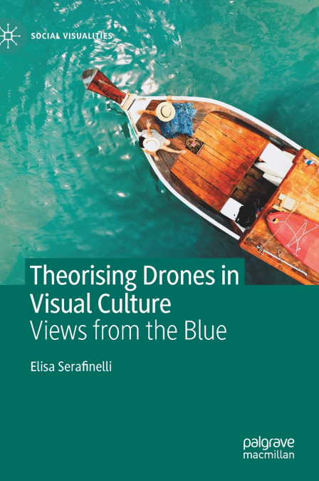 Theorising Drones in Visual Culture