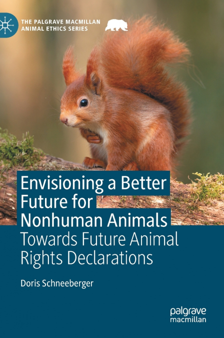 Envisioning a Better Future for Nonhuman Animals