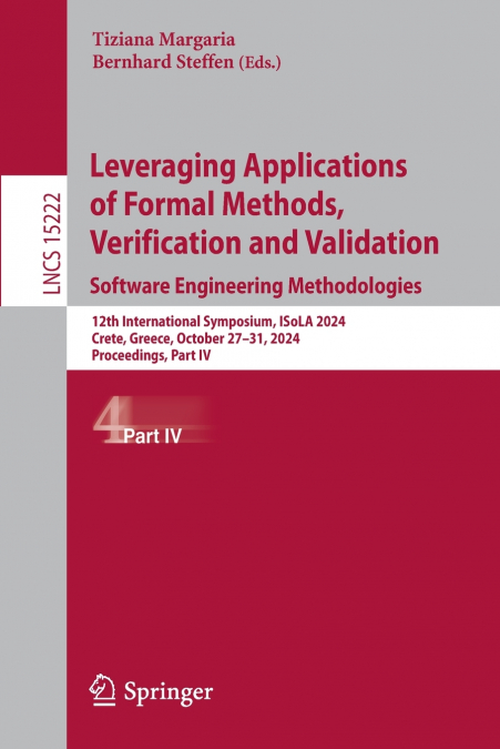 Leveraging Applications of Formal Methods, Verification and Validation. Software Engineering Methodologies